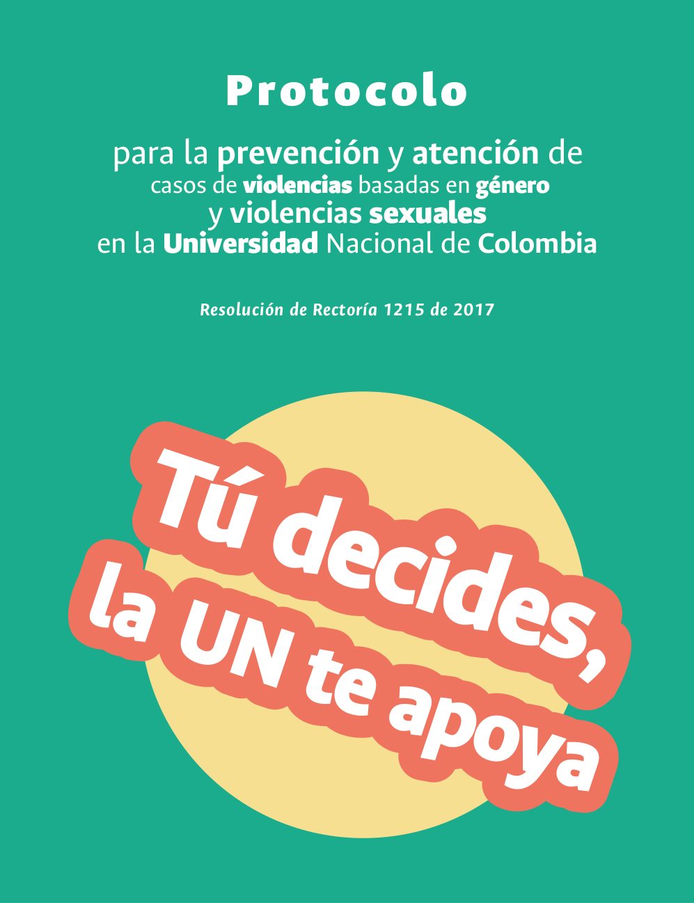 Protocolo para la prevención y atención de casos de violencias basadas en género y violencias sexuales en la Universidad Nacional de Colombia