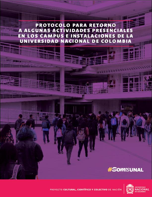 Protocolo para el retorno a algunas actividades presenciales en los campus e instalaciones de la Universidad Nacional de Colombia